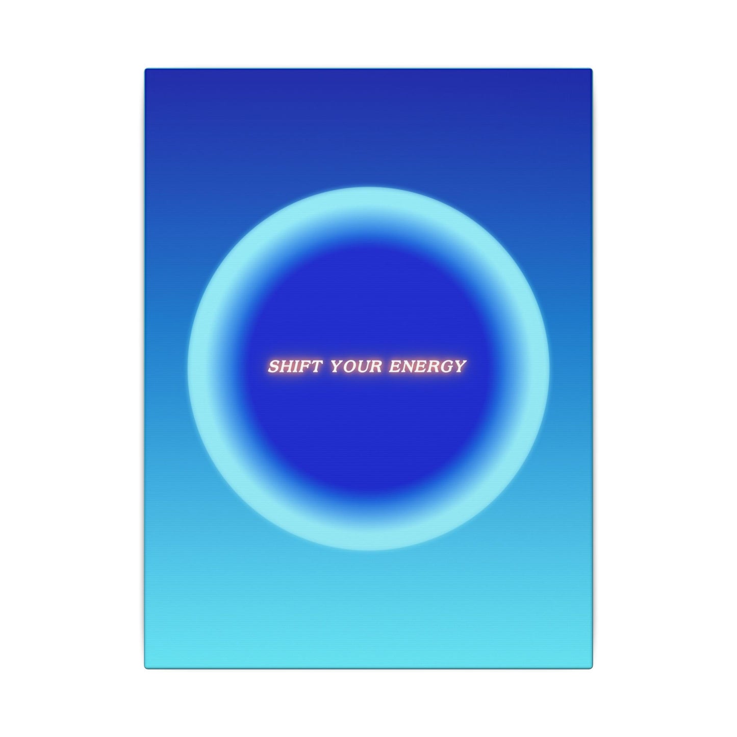 Shift Your Energy - Wall Art