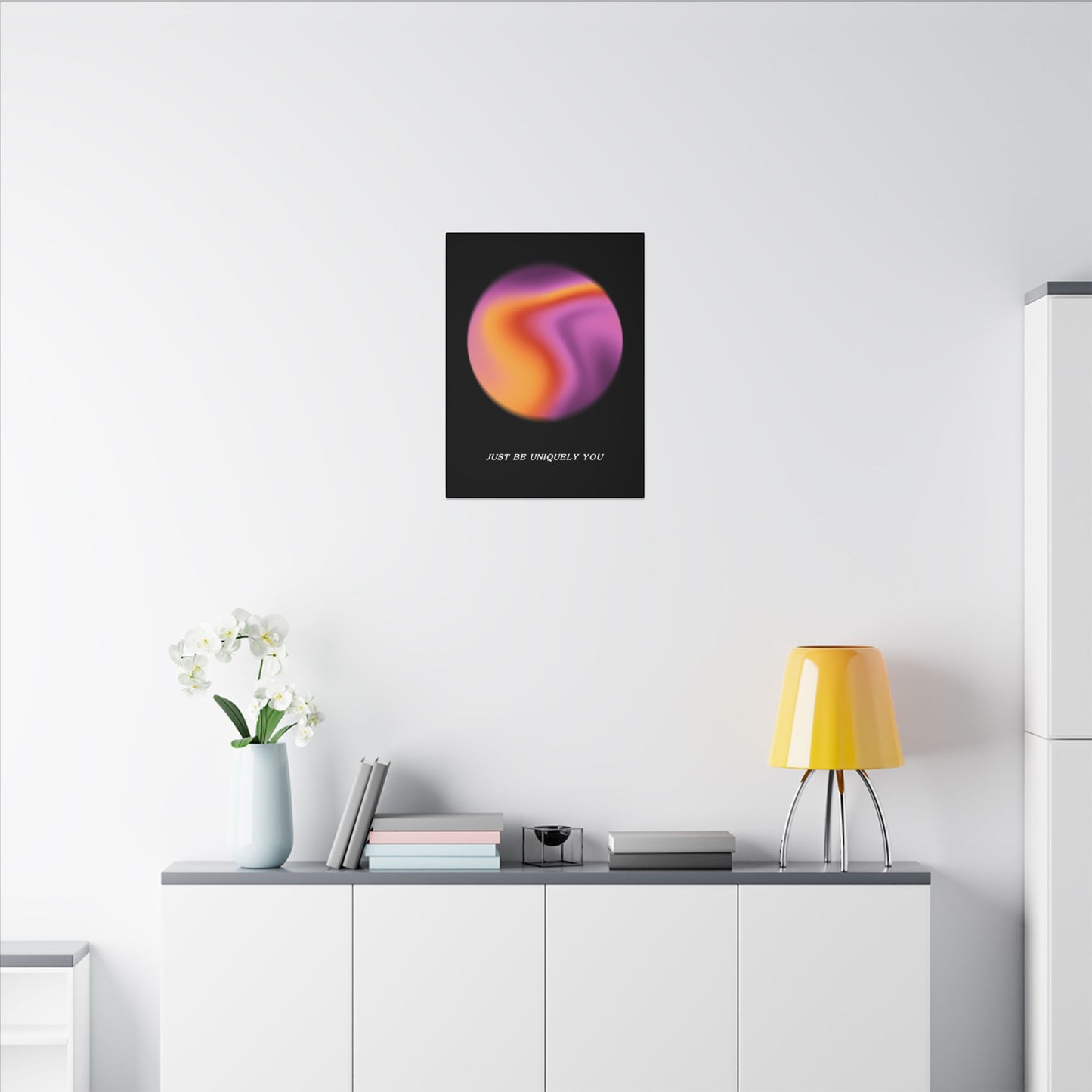 Just Be Uniquely You - Wall Art