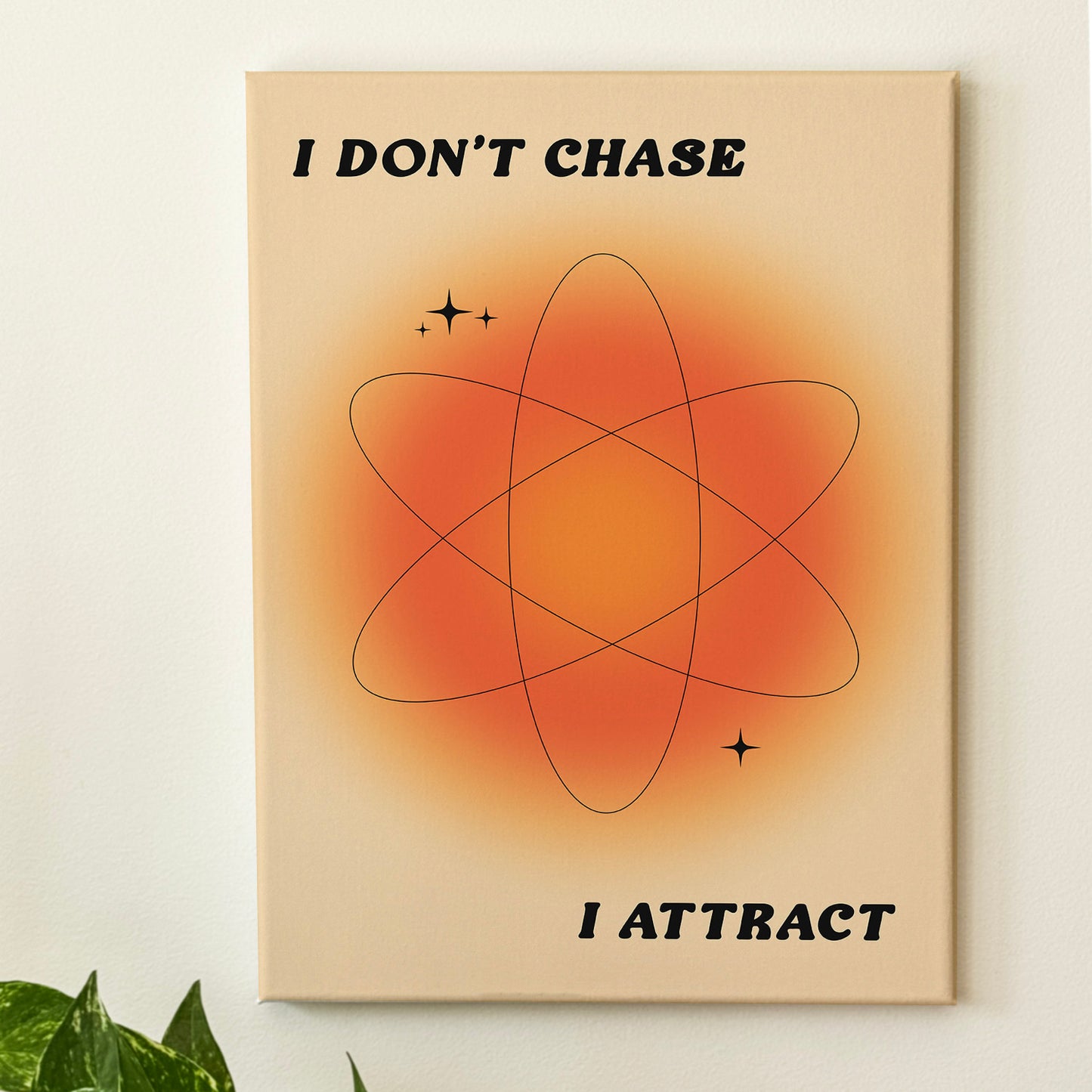 I Don't Chase I Attract - Wall Art