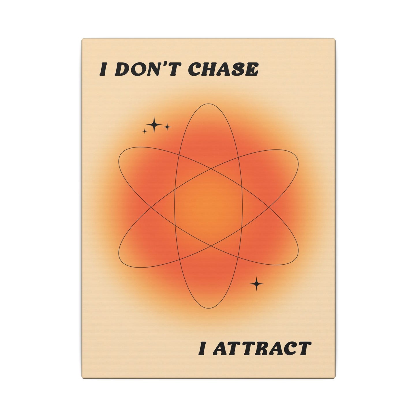 I Don't Chase I Attract - Wall Art
