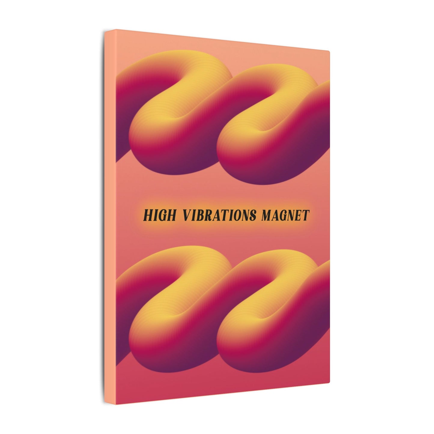 High Vibrations Magnet - Wall Art