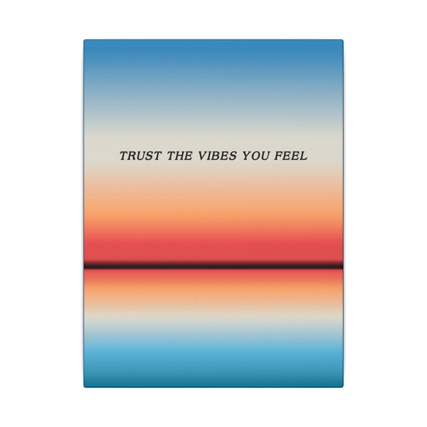 Trust The Vibes - Wall Art