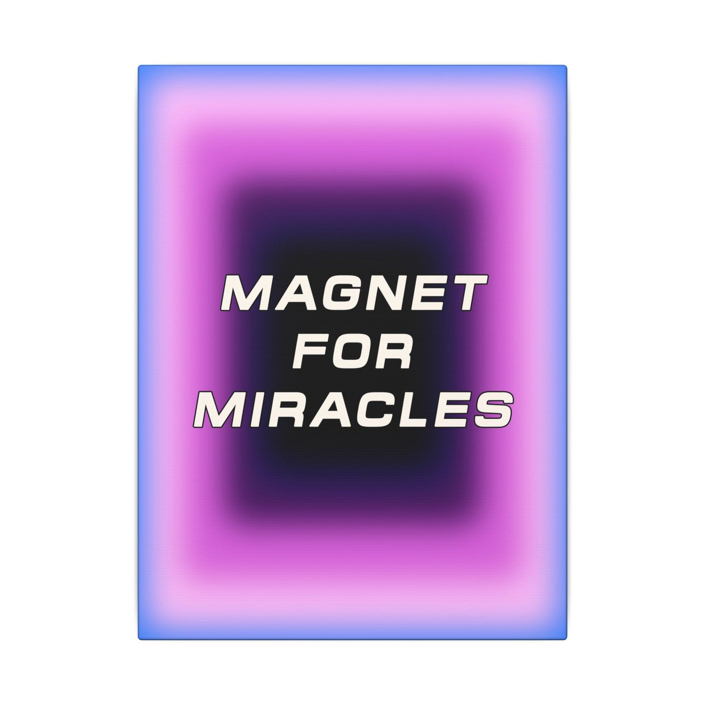 Magnet For Miracles - Wall Art