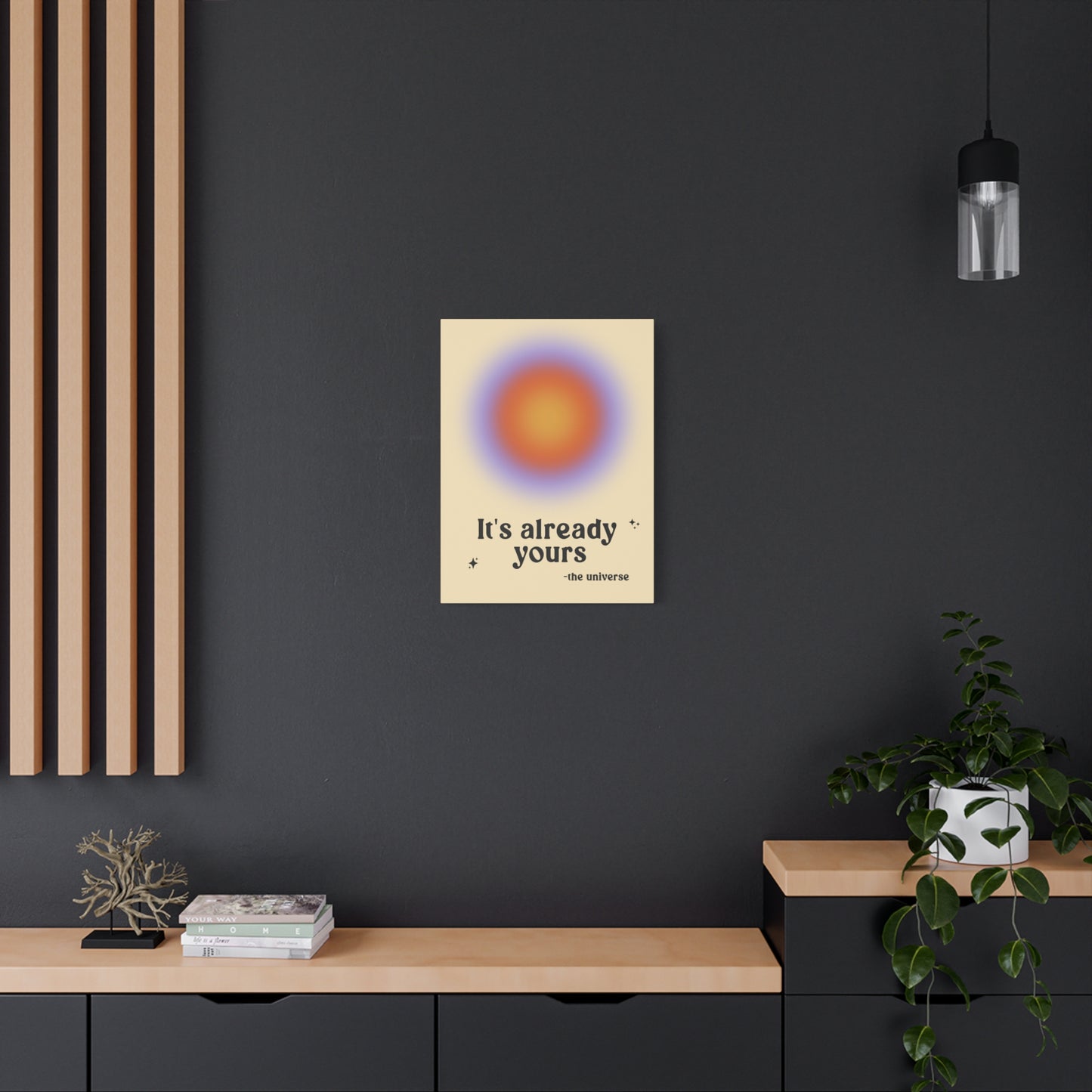 It's Already Yours - Wall Art