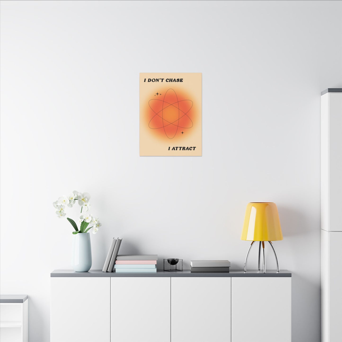 I Don't Chase I Attract - Wall Art