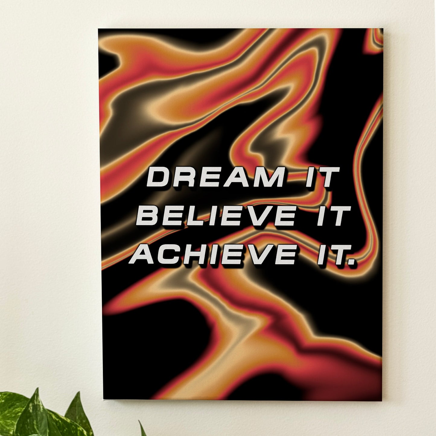 Dream It Believe It Achieve It - Wall Art