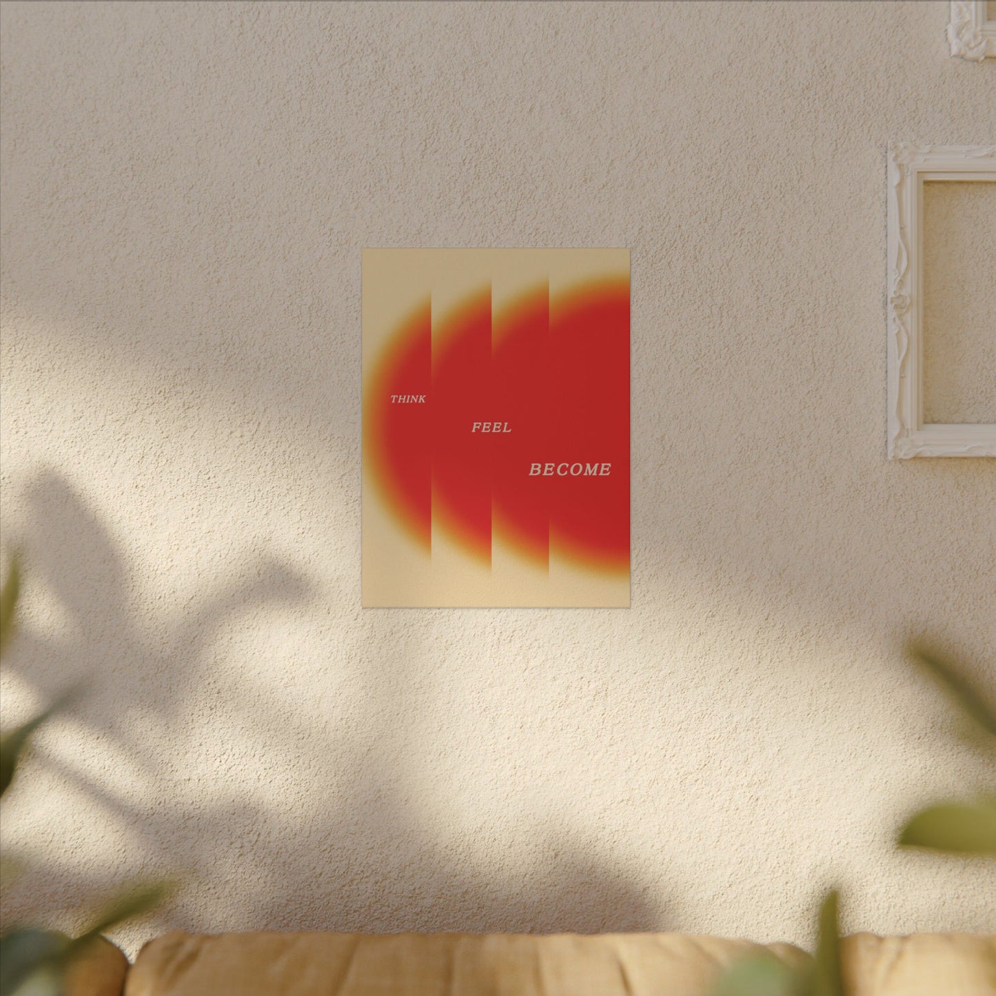 Think, Feel, Become - Wall Art