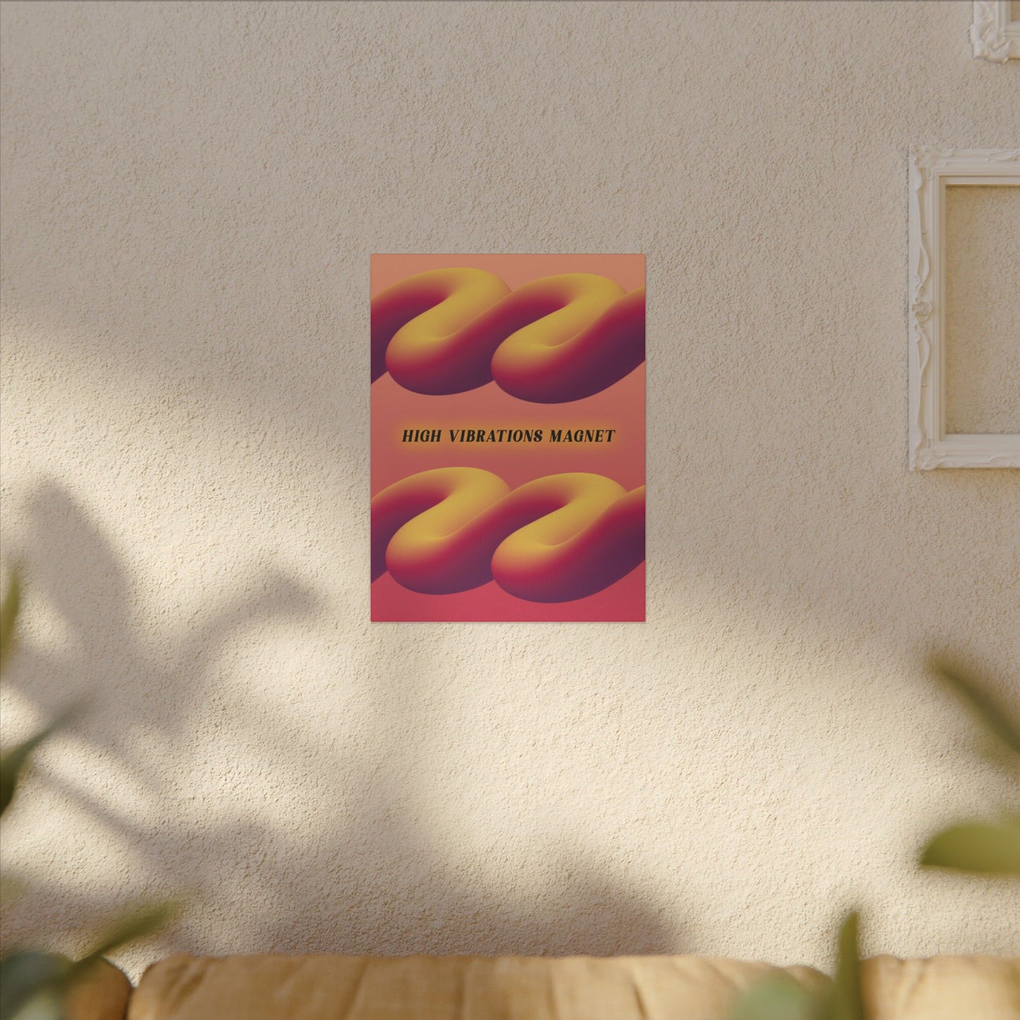 High Vibrations Magnet - Wall Art