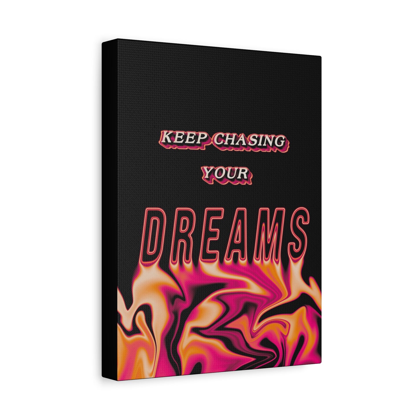 Keep Chasing Your Dreams - Wall Art