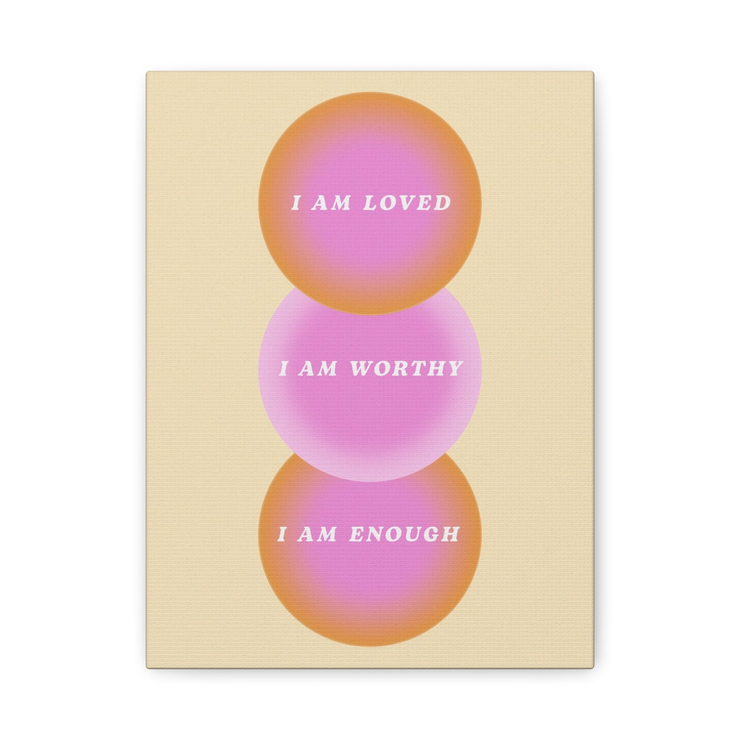 I Am Loved, Worthy, Enough - Wall Art