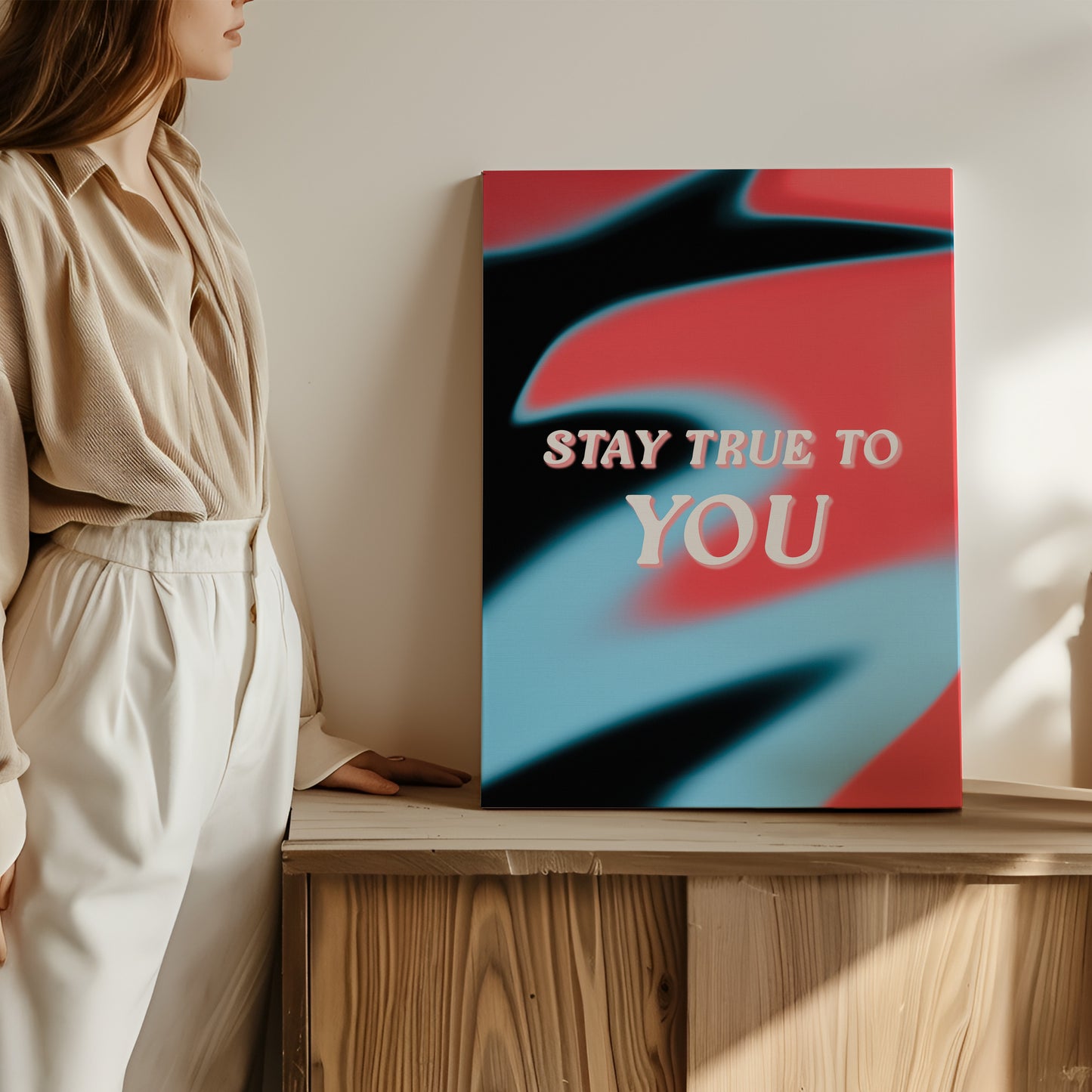 Stay True To You - Wall Art
