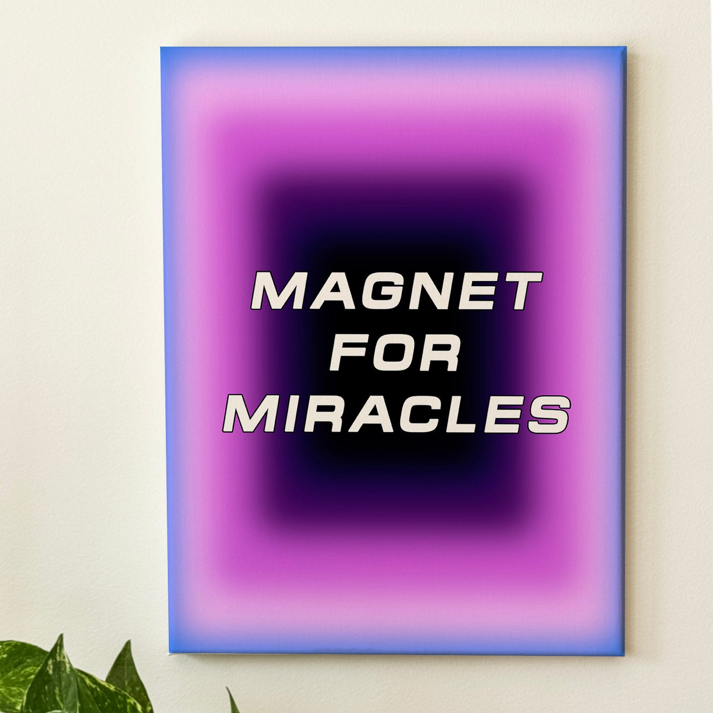 Magnet For Miracles - Wall Art
