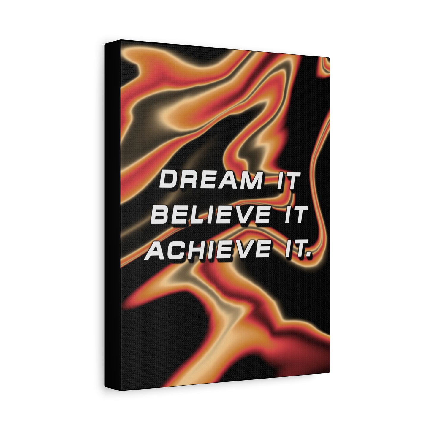 Dream It Believe It Achieve It - Wall Art