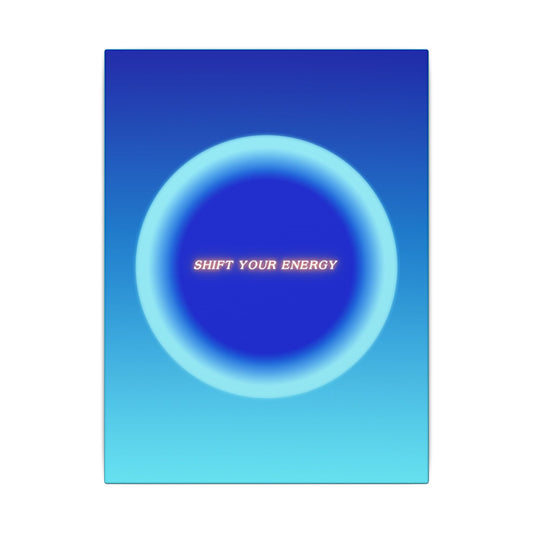 Shift Your Energy - Wall Art