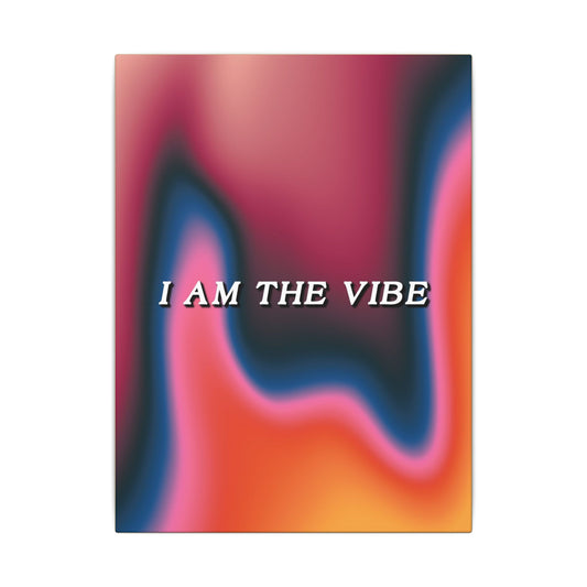 I Am The Vibe - Wall Art