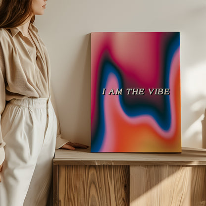 I Am The Vibe - Wall Art