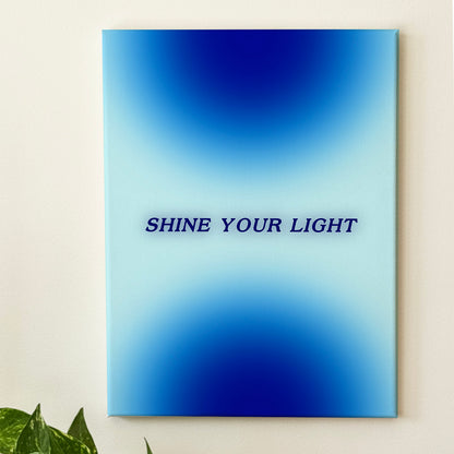 Shine Your Light - Wall Art