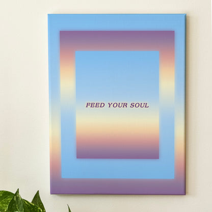 Feed Your Soul - Wall Art