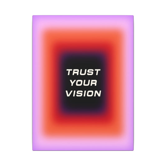 Trust Your Vision - Wall Art