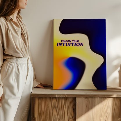 Follow Your Intuition - Wall Art