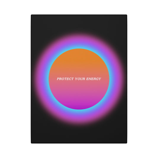 Protect Your Energy - Wall Art