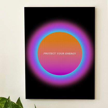 Protect Your Energy - Wall Art