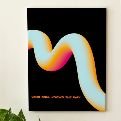 Your Soul Knows The Way - Wall Art