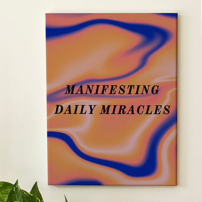 Manifesting Daily Miracles - Wall Art
