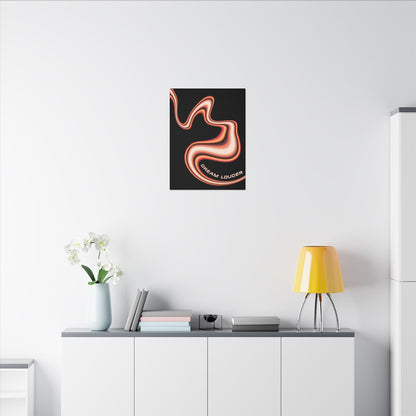 Dream Louder - Wall Art