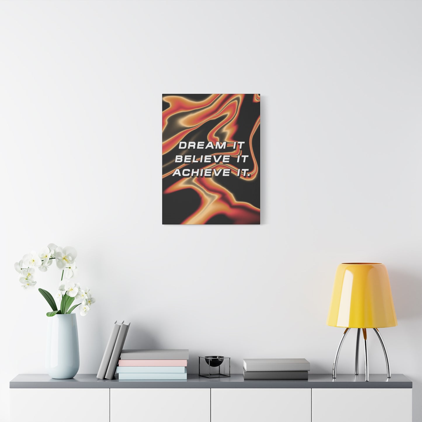 Dream It Believe It Achieve It - Wall Art