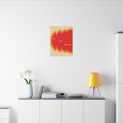 Think, Feel, Become - Wall Art