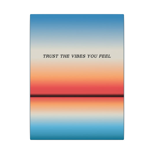 Trust The Vibes - Wall Art