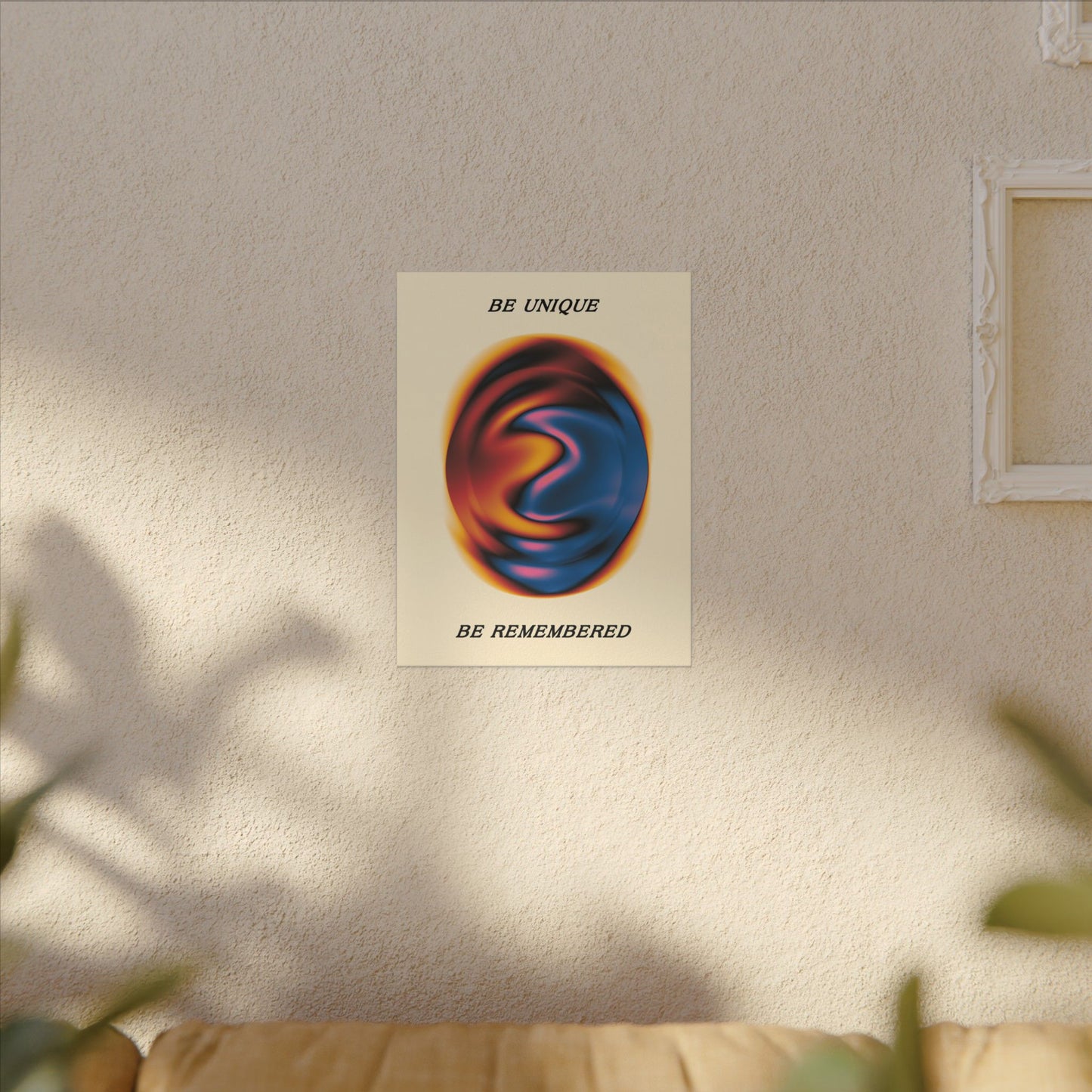 Be Unique, Be Remembered - Wall Art