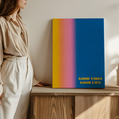 Good Vibes Good Life - Wall Art