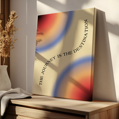 The Journey Is The Destination - Wall Art