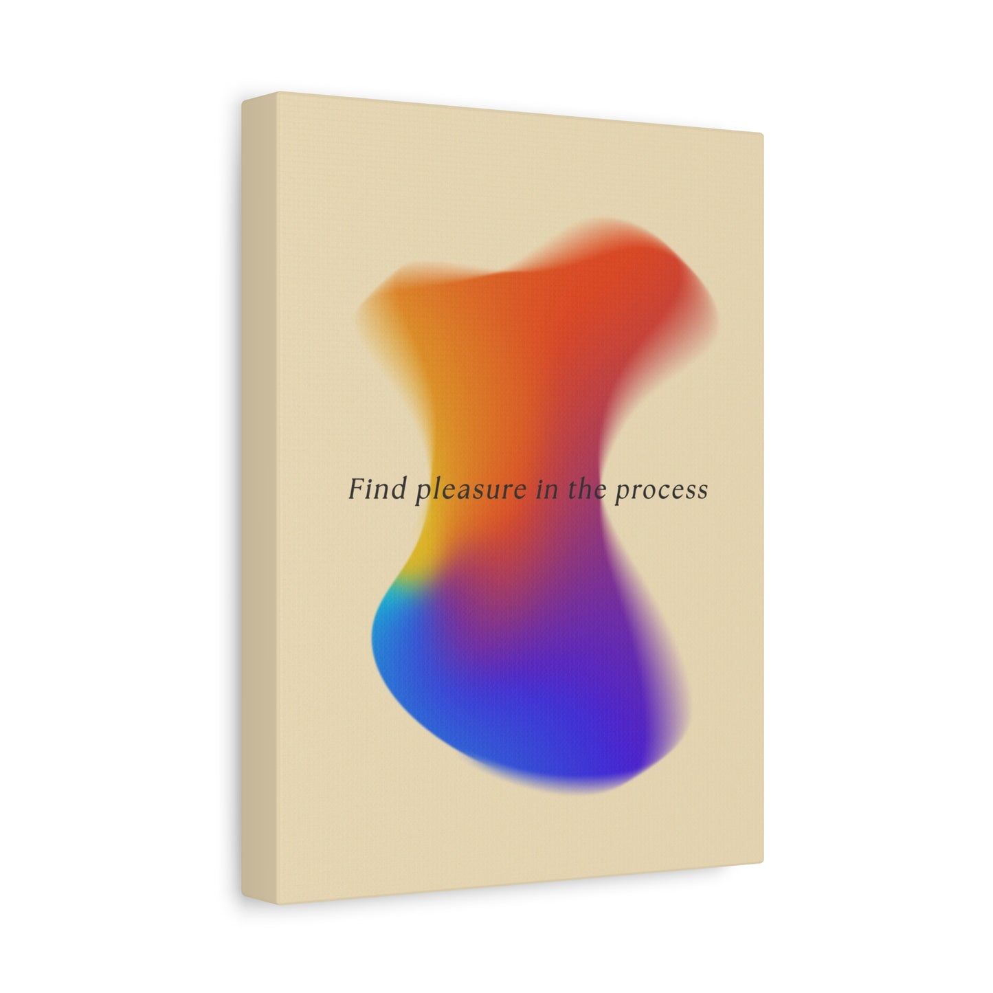 Find Pleasure In The Process - Wall Art