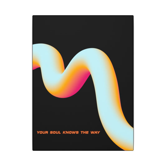 Your Soul Knows The Way - Wall Art