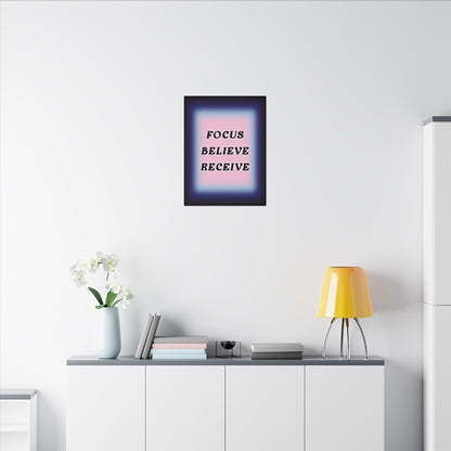 Focus, Believe, Receive - Wall Art