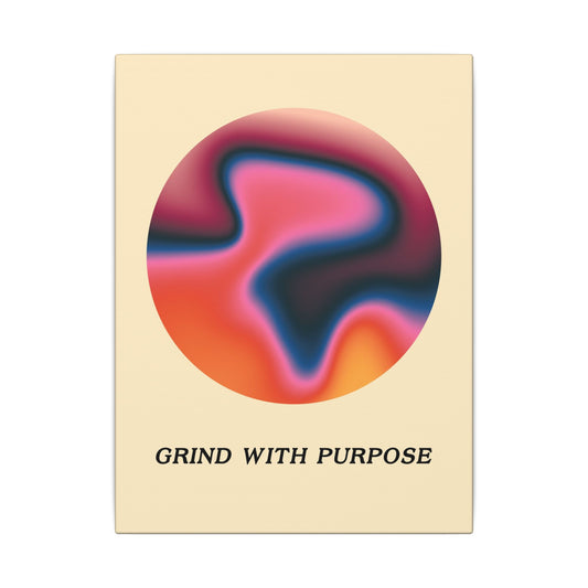 Grind With Purpose - Wall Art