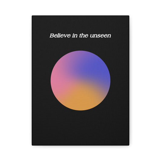 Believe In The Unseen - Wall Art