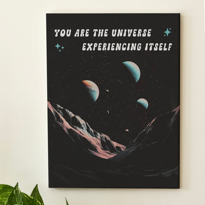 You Are The Universe Experiencing Itself - Wall Art