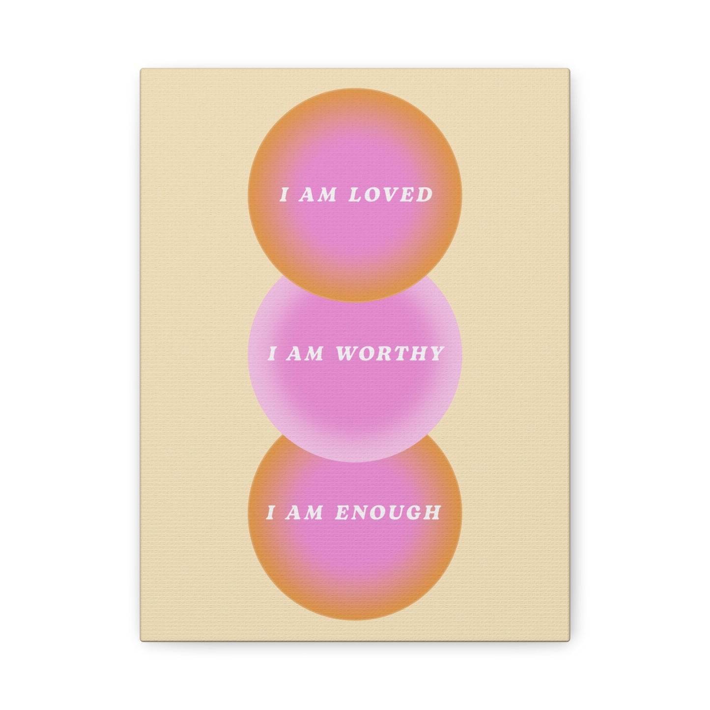 I Am Loved, Worthy, Enough - Wall Art