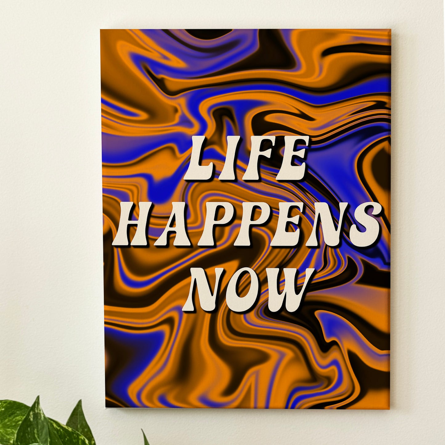 Life Happens Now - Wall Art