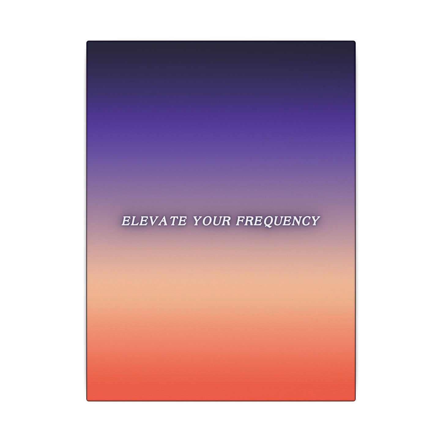 Elevate Your Frequency - Wall Art