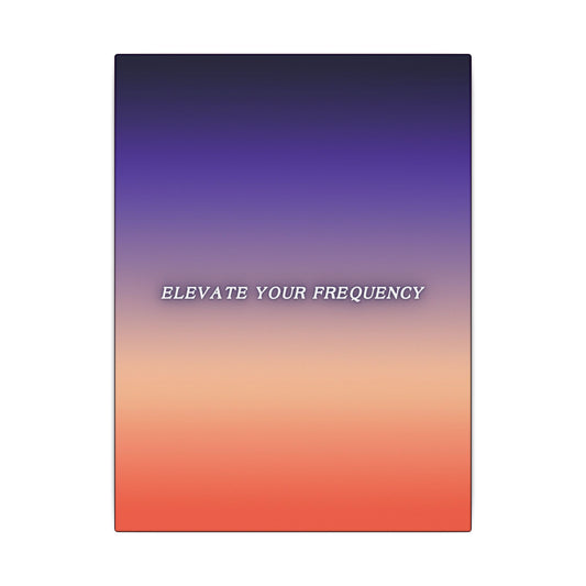 Elevate Your Frequency - Wall Art