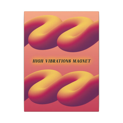 High Vibrations Magnet - Wall Art
