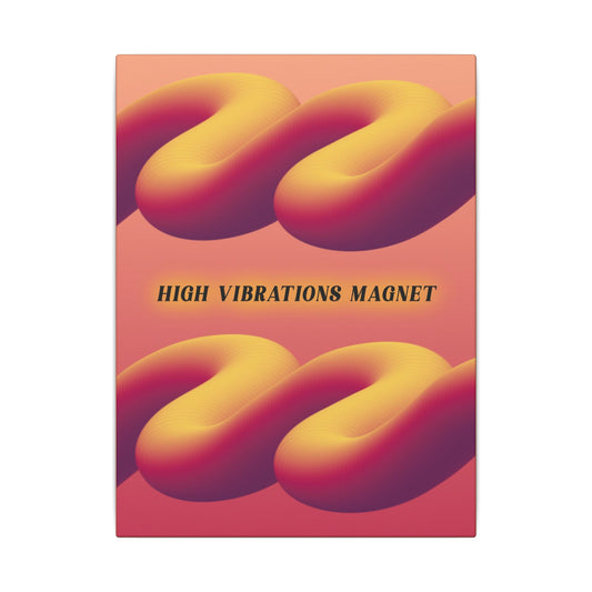 High Vibrations Magnet - Wall Art