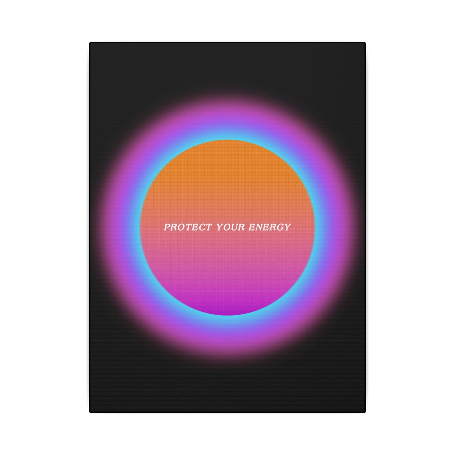 Protect Your Energy - Wall Art